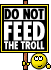 don't feed the troll